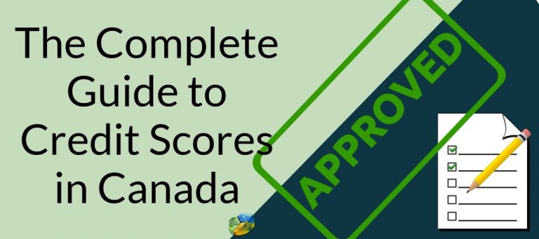 The Complete Guide to Credit Scores in Canada